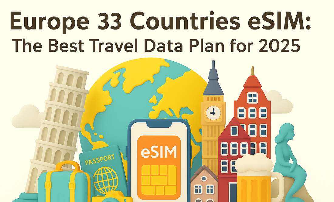 歐洲 33 國 eSIM:2025 最佳旅遊上網方案(支援 iPhone 17)