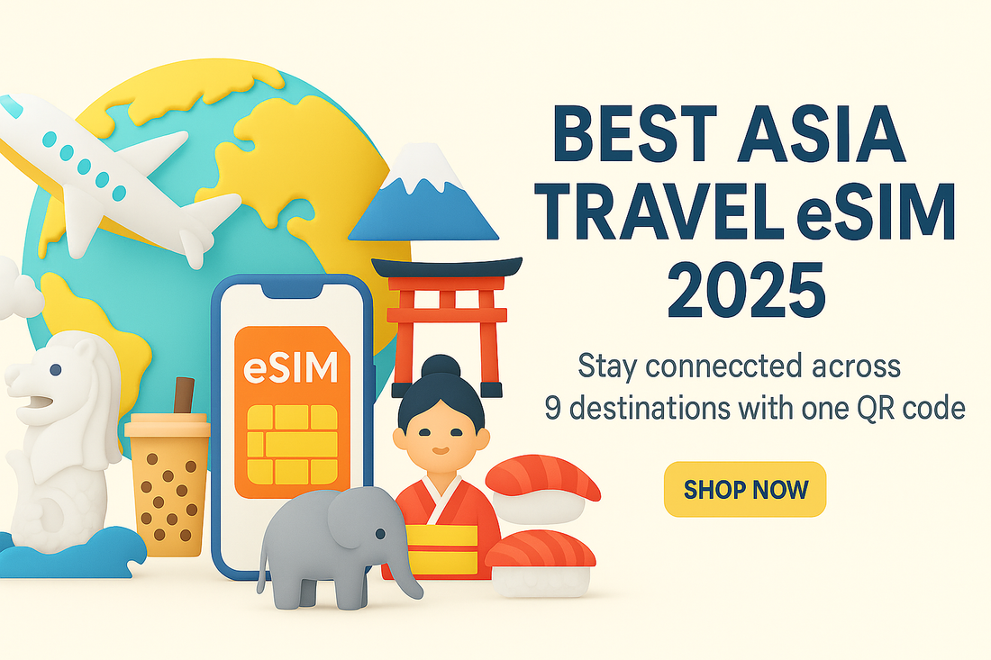 2025 亞洲旅客最佳 eSIM 推薦(東南亞 5 國 & 亞洲 9 地區周遊)