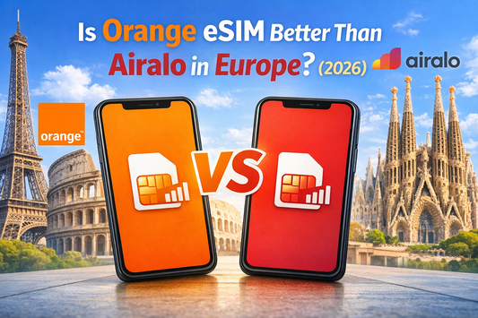 Orange eSIM 比 Airalo 更好嗎？2026 歐洲旅遊 eSIM 完整評測