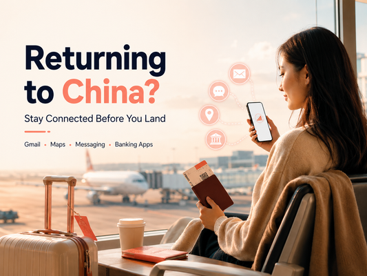 回中國前，手機網路準備好了嗎？Gmail、WhatsApp、地圖與銀行 App 完整指南
